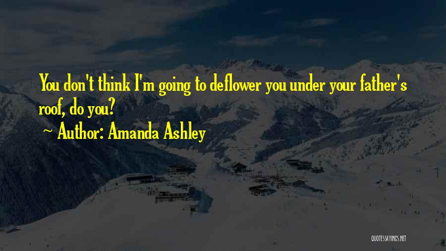 Deflower Quotes By Amanda Ashley