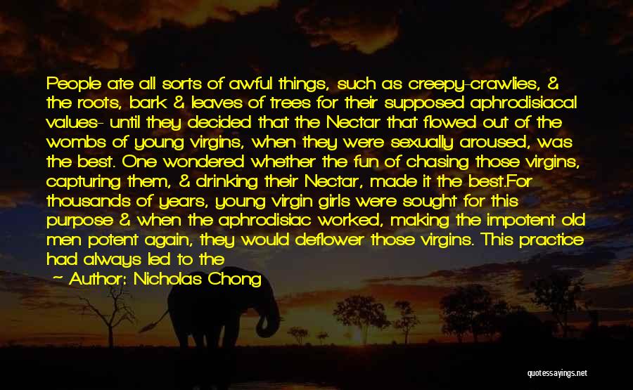 Deflower Quotes By Nicholas Chong