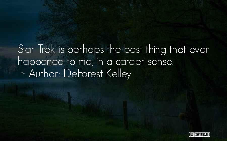 DeForest Kelley Quotes 1212230
