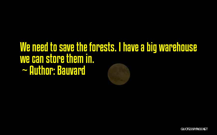 Deforestation Quotes By Bauvard