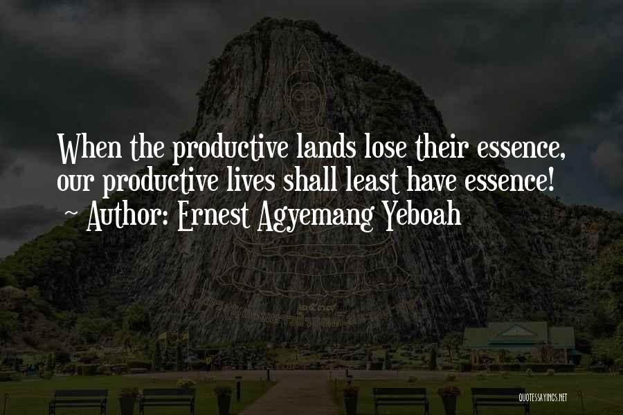 Deforestation Quotes By Ernest Agyemang Yeboah