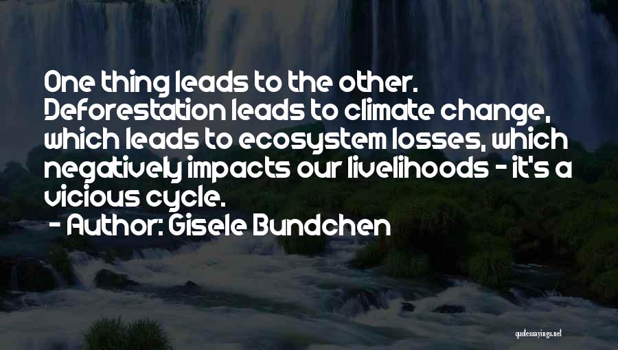 Deforestation Quotes By Gisele Bundchen