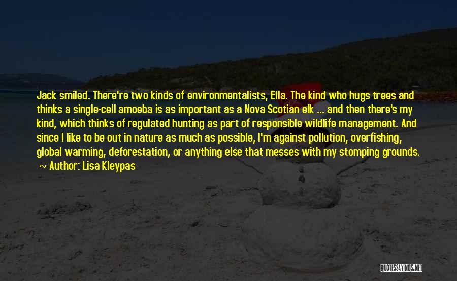 Deforestation Quotes By Lisa Kleypas