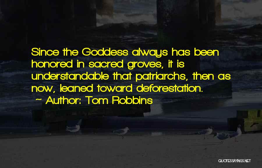 Deforestation Quotes By Tom Robbins