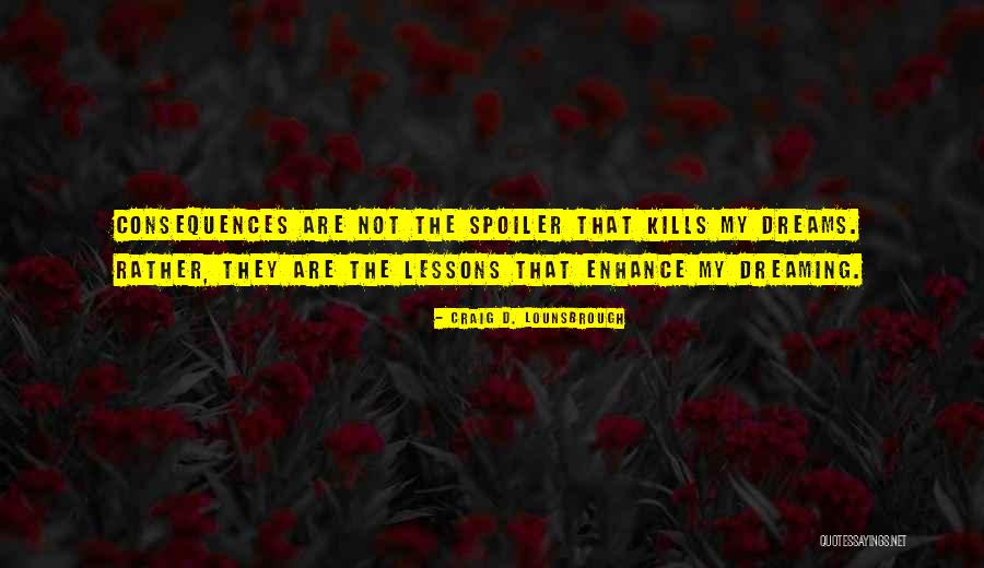 Deforming Quotes By Craig D. Lounsbrough Deforming Quotes By Craig D. Lounsbrough