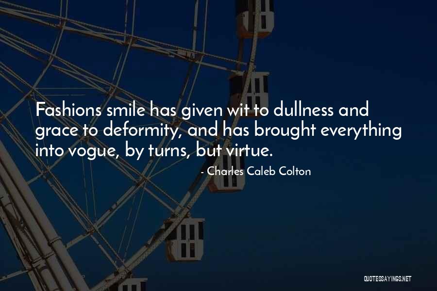 Deformity Quotes By Charles Caleb Colton