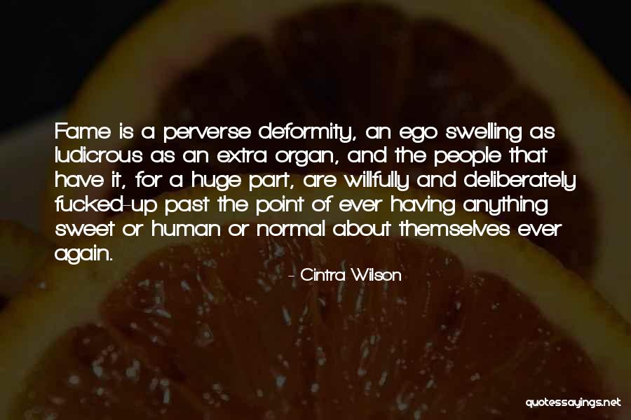 Deformity Quotes By Cintra Wilson