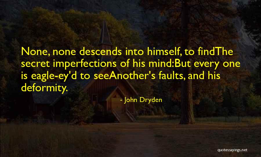 Deformity Quotes By John Dryden