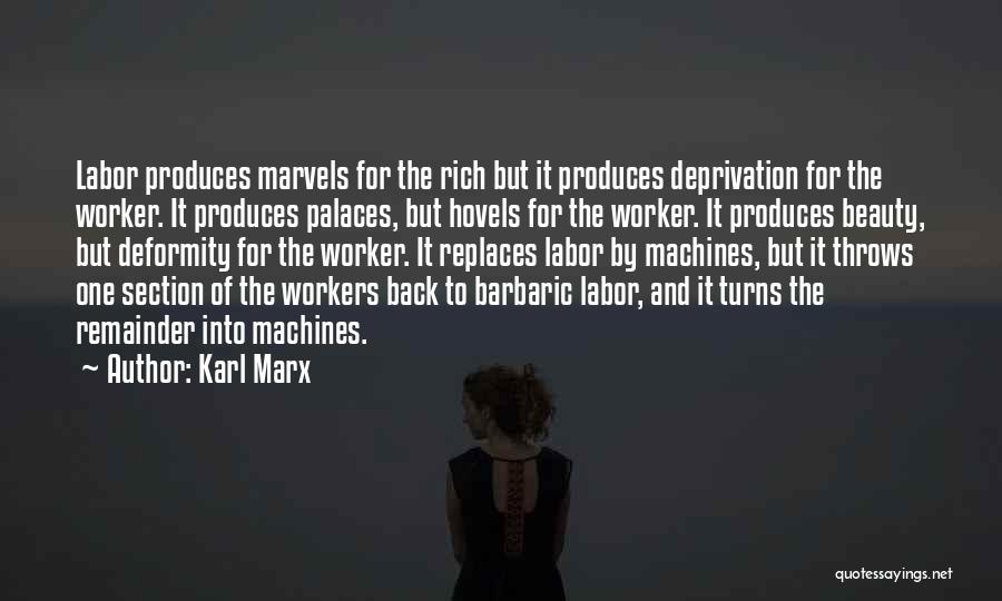 Deformity Quotes By Karl Marx