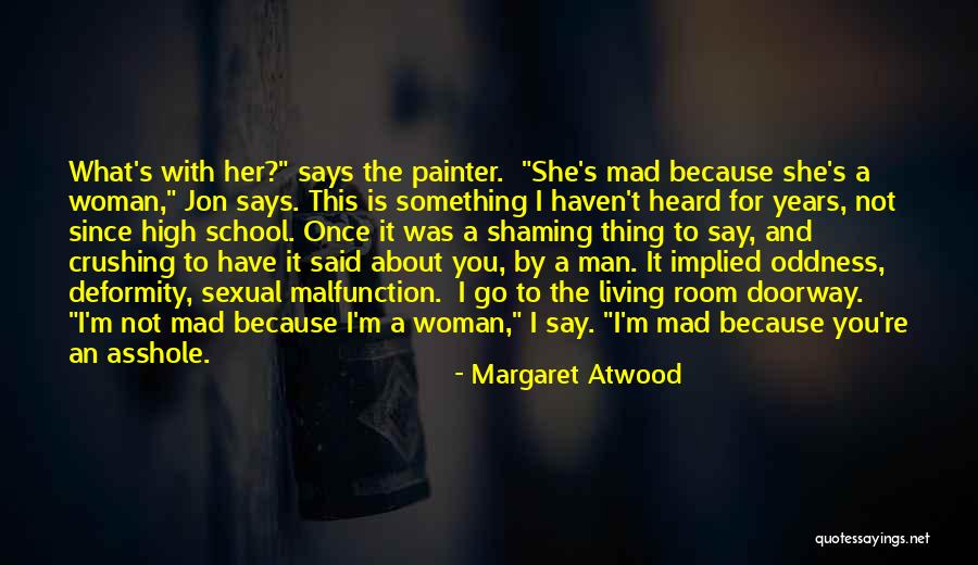 Deformity Quotes By Margaret Atwood