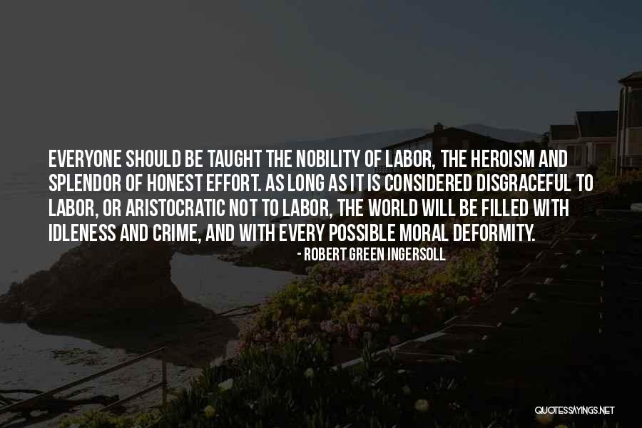 Deformity Quotes By Robert Green Ingersoll