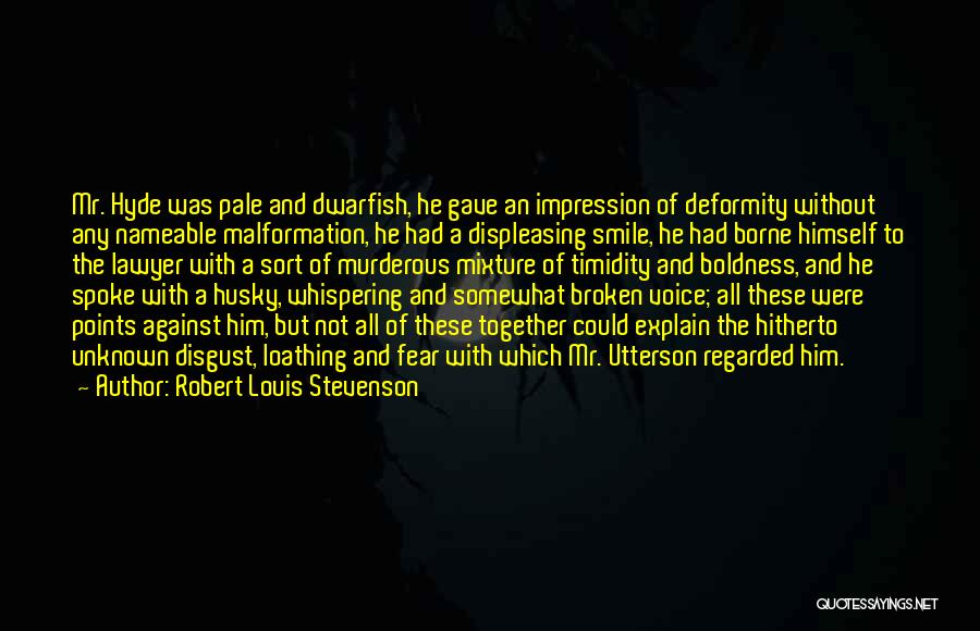 Deformity Quotes By Robert Louis Stevenson