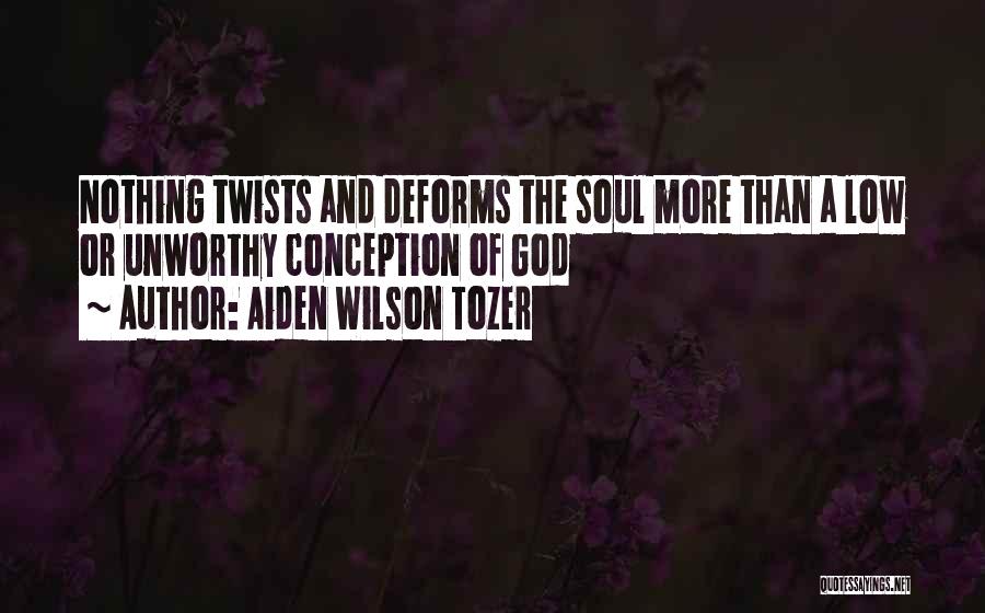 Deforms Quotes By Aiden Wilson Tozer