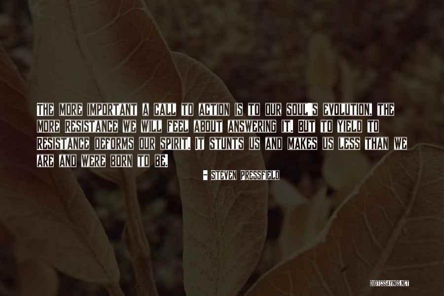 Deforms Quotes By Steven Pressfield