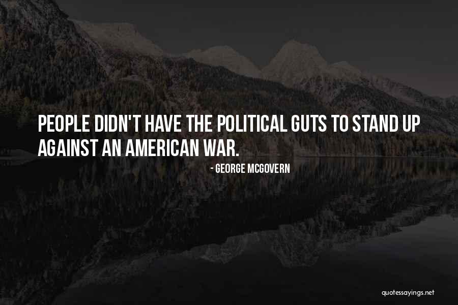 Defragged Quotes By George McGovern Defragged Quotes By George McGovern