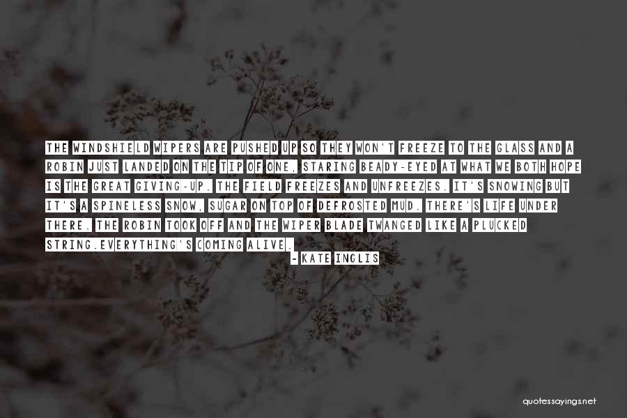 Defrosted Quotes By Kate Inglis Defrosted Quotes By Kate Inglis