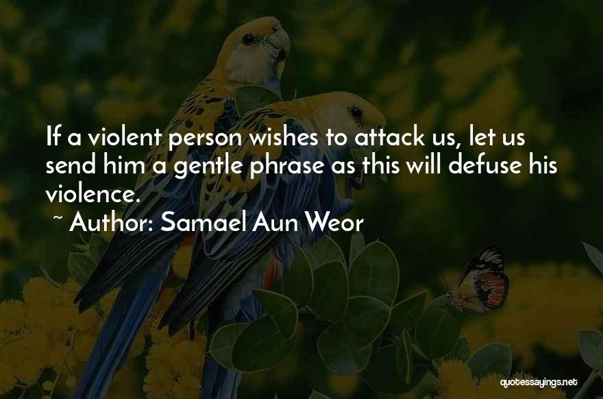 Defuse Quotes By Samael Aun Weor