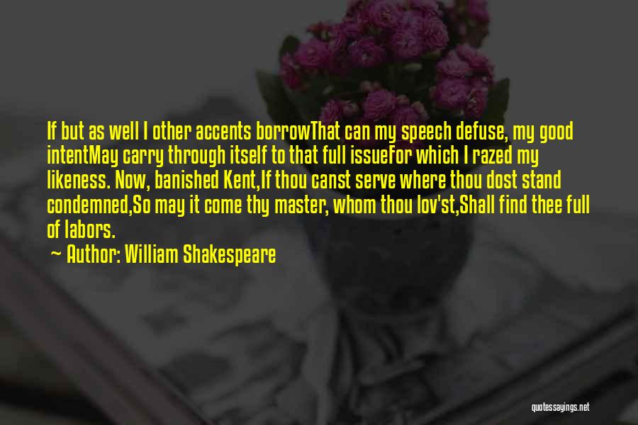 Defuse Quotes By William Shakespeare