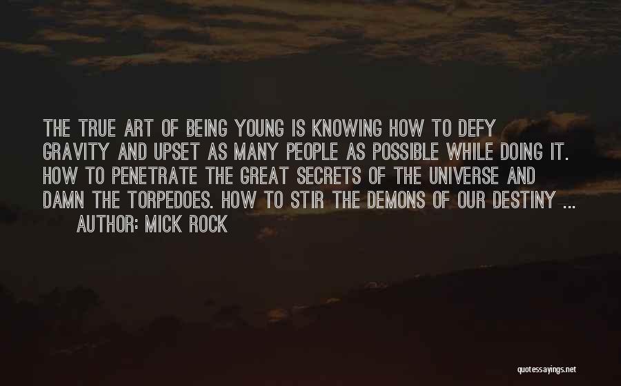 Defy Destiny Quotes By Mick Rock