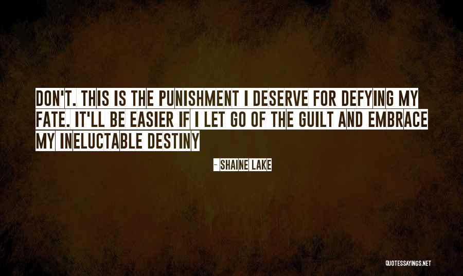 Defying Fate Quotes By Shaine Lake Defying Fate Quotes By Shaine Lake