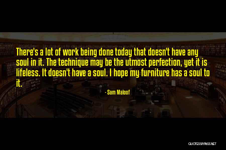 Degasperis Detroit Quotes By Sam Maloof Degasperis Detroit Quotes By Sam Maloof