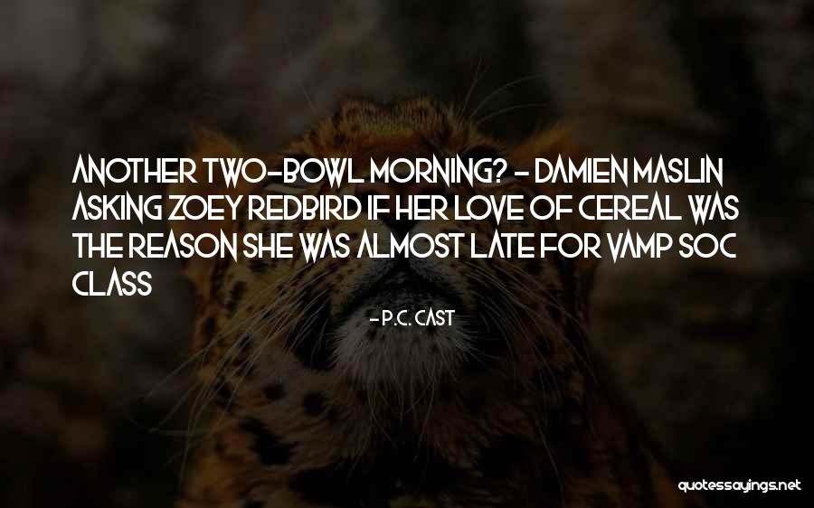 Degassing Quotes By P.C. Cast Degassing Quotes By P.C. Cast