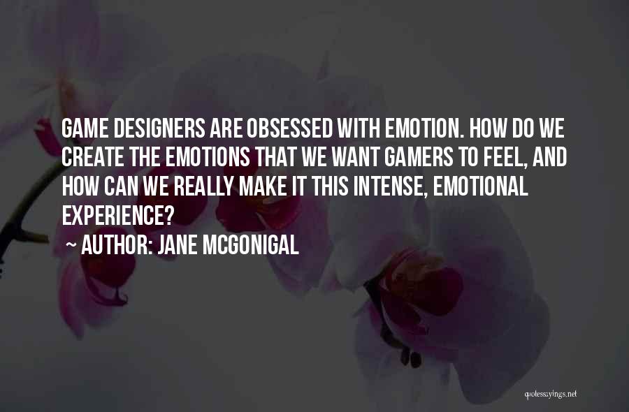 Degeaba Sau Quotes By Jane McGonigal