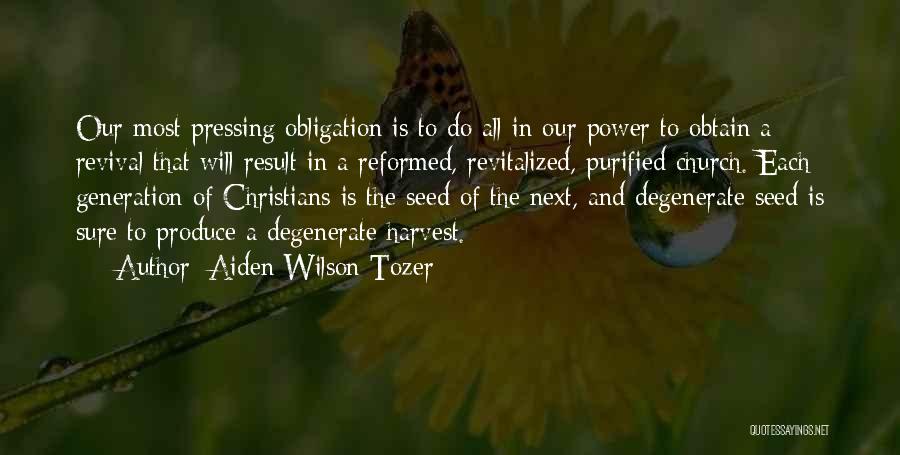 Degenerate Quotes By Aiden Wilson Tozer