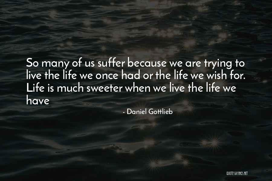 Degenerated Urothelial Cells Quotes By Daniel Gottlieb Degenerated Urothelial Cells Quotes By Daniel Gottlieb