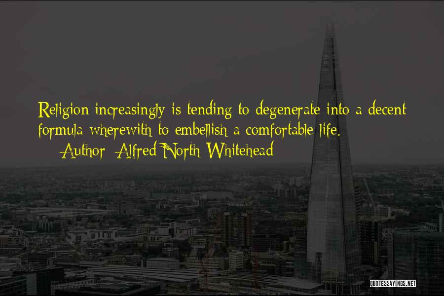 Degenerates Quotes By Alfred North Whitehead