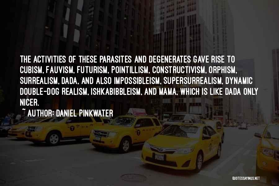 Degenerates Quotes By Daniel Pinkwater