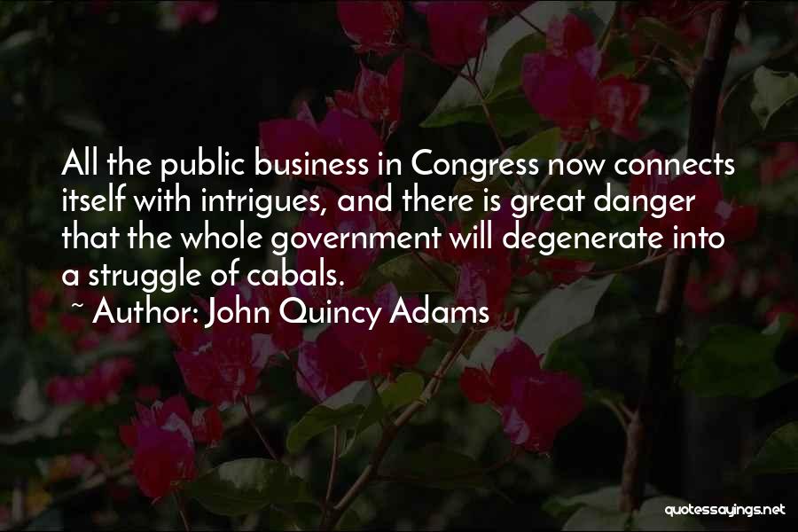 Degenerates Quotes By John Quincy Adams