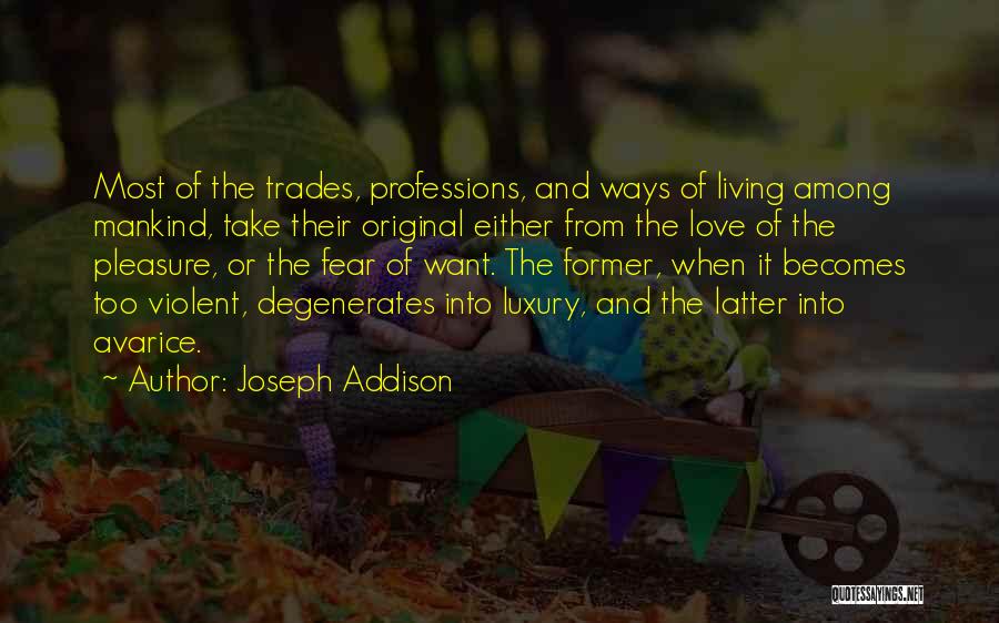 Degenerates Quotes By Joseph Addison