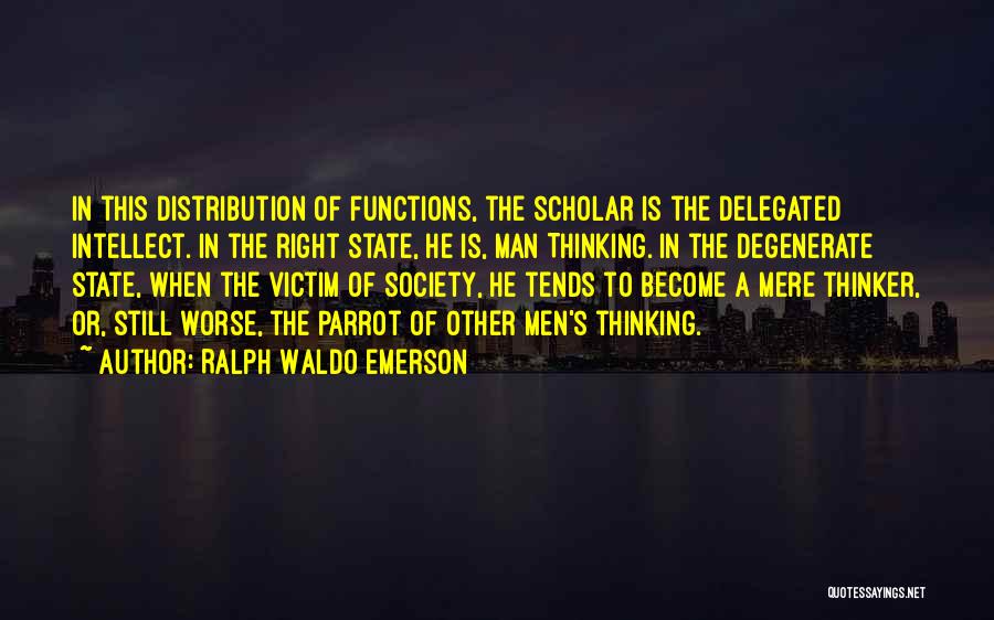 Degenerates Quotes By Ralph Waldo Emerson