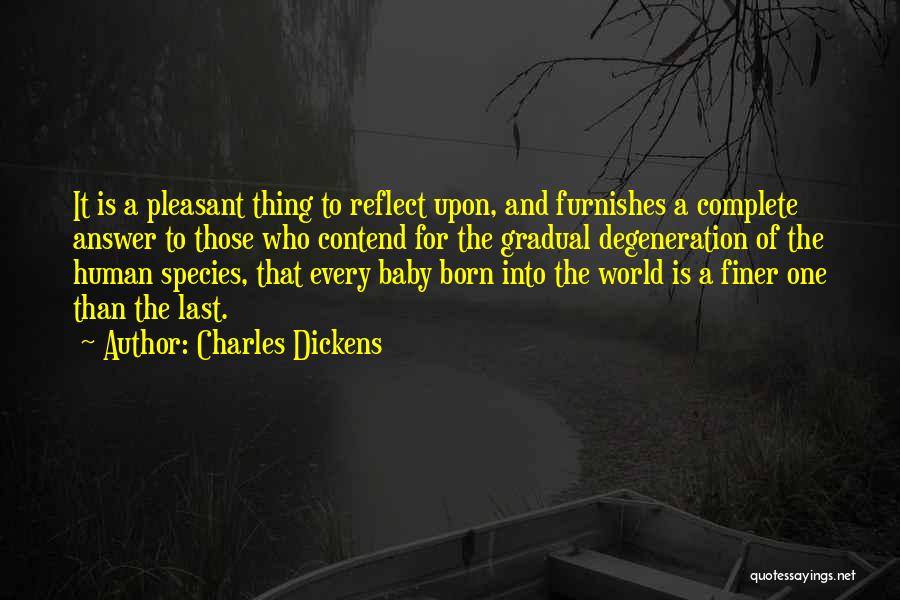 Degeneration Quotes By Charles Dickens