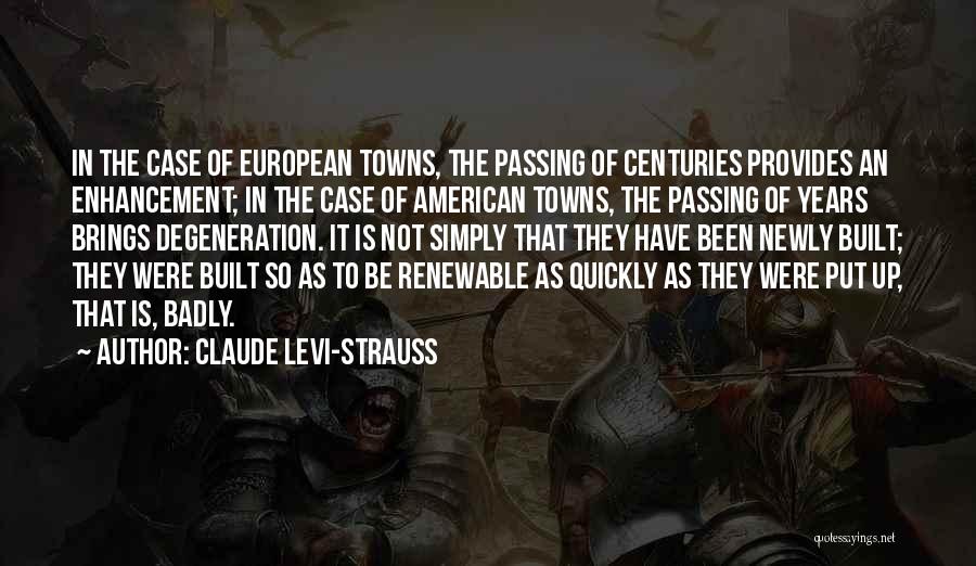 Degeneration Quotes By Claude Levi-Strauss