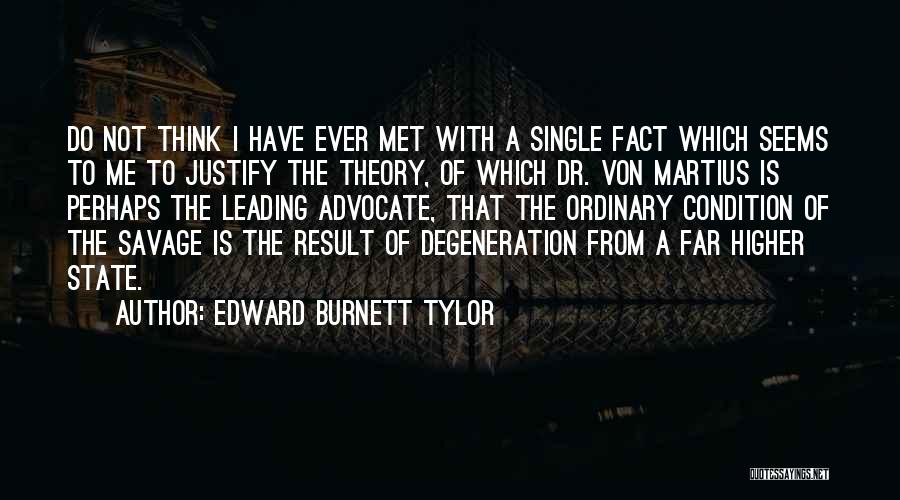 Degeneration Quotes By Edward Burnett Tylor