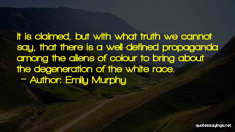 Degeneration Quotes By Emily Murphy