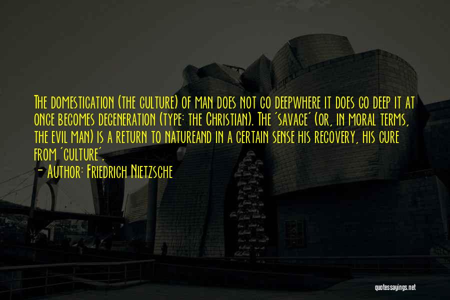 Degeneration Quotes By Friedrich Nietzsche