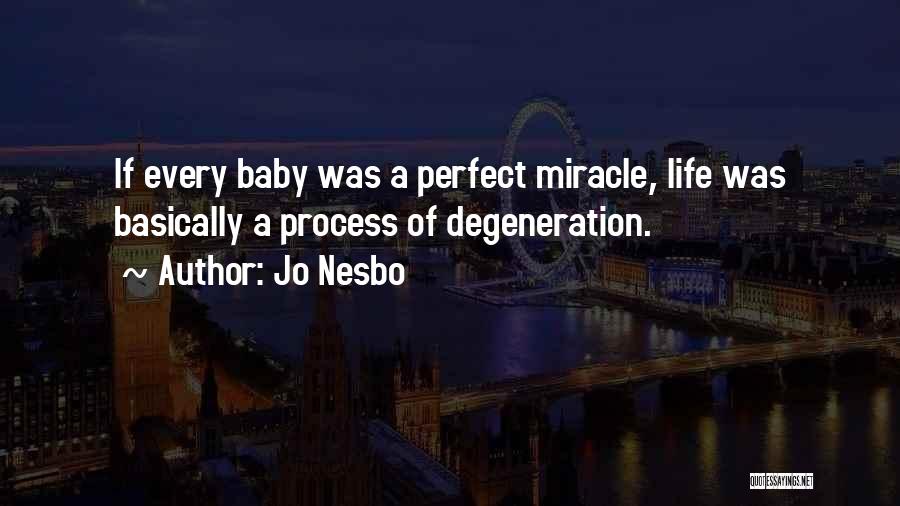 Degeneration Quotes By Jo Nesbo