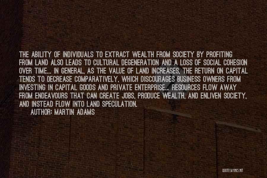 Degeneration Quotes By Martin Adams