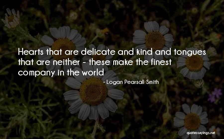 Degetele Poezie Quotes By Logan Pearsall Smith Degetele Poezie Quotes By Logan Pearsall Smith