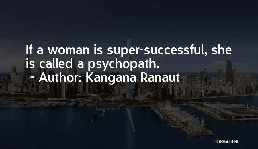 Degirmenler Quotes By Kangana Ranaut