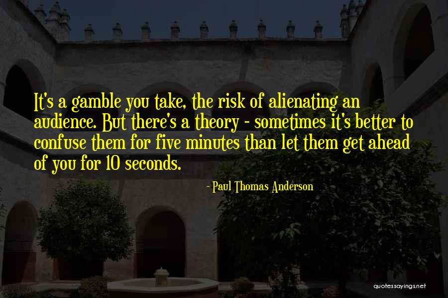 Degliantoni Lisa Quotes By Paul Thomas Anderson Degliantoni Lisa Quotes By Paul Thomas Anderson