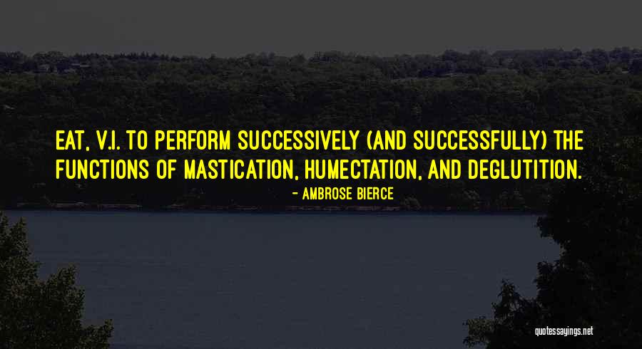 Deglutition Quotes By Ambrose Bierce Deglutition Quotes By Ambrose Bierce