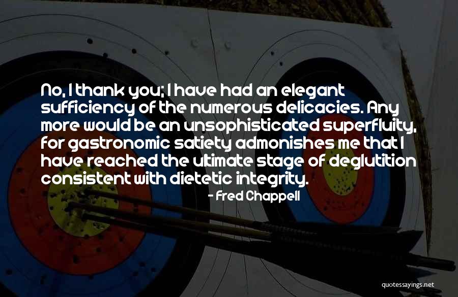 Deglutition Quotes By Fred Chappell Deglutition Quotes By Fred Chappell