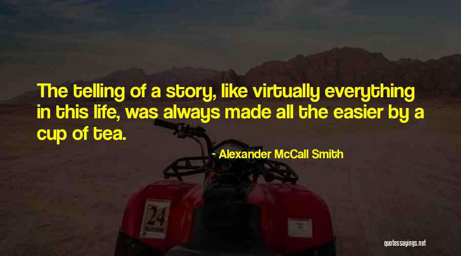 Degondan Quotes By Alexander McCall Smith Degondan Quotes By Alexander McCall Smith