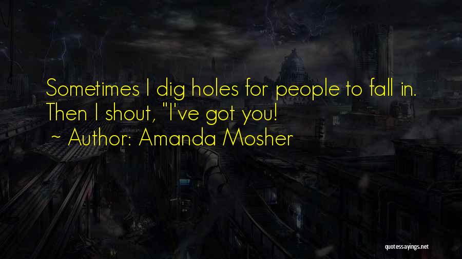 Degonfle Quotes By Amanda Mosher