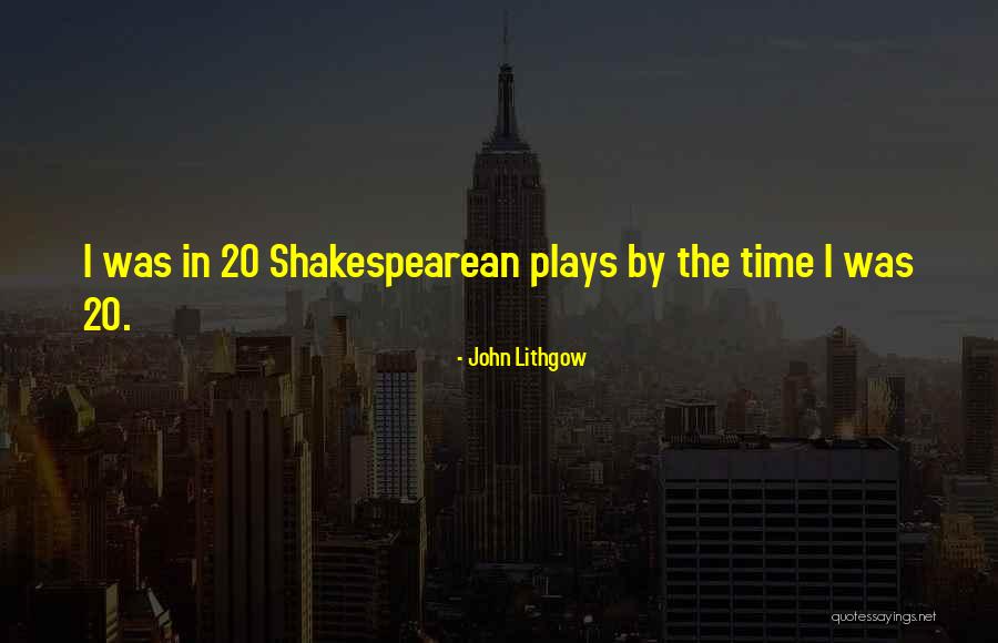 Degradar Huawei Quotes By John Lithgow Degradar Huawei Quotes By John Lithgow