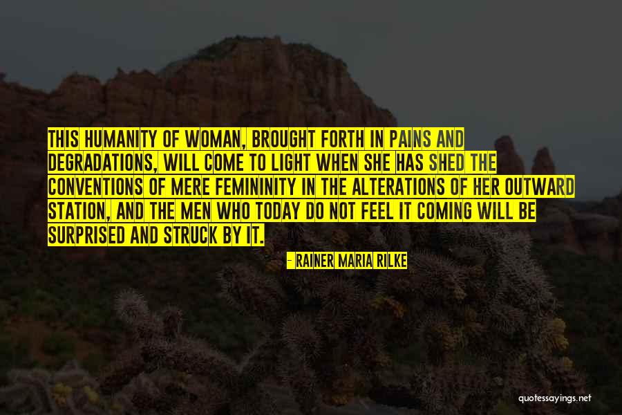 Degradations Quotes By Rainer Maria Rilke Degradations Quotes By Rainer Maria Rilke